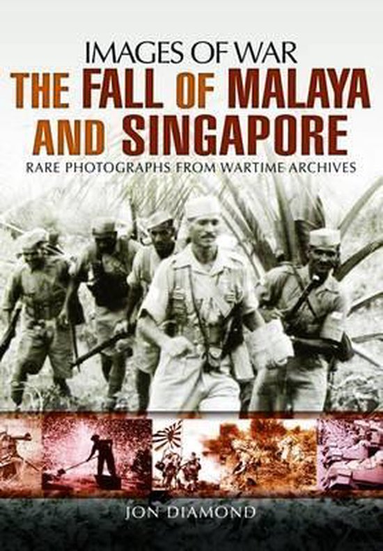 The Fall of Malaya and Singapore
