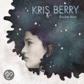 Kris Berry - Rocket Man