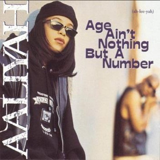 Age Ain T Nothing But A Number