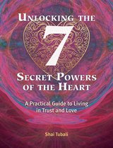 Omslag Unlocking the 7 Secret Powers of the Heart
