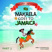 Makaela goes to Jamaica Part 2