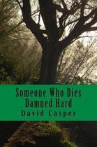 Someone Who Dies Damned Hard