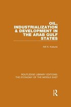 Routledge Library Editions: The Economy of the Middle East - Oil, Industrialization and Development in the Arab Gulf States