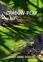 Shadow-play