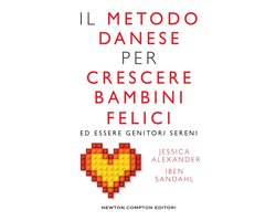 Il metodo danese per crescere bambini felici ed essere genitori sereni