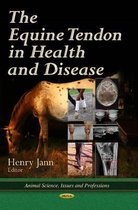 Equine Tendon in Health & Disease