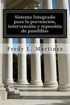 Sistema Integrado para la prevencion, intervencion y represion de pandillas