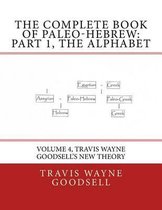 The Complete Book of Paleo-Hebrew: Part 1, The Alphabet