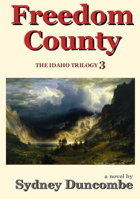 The Idaho Trilogy 3 - Freedom County - cover