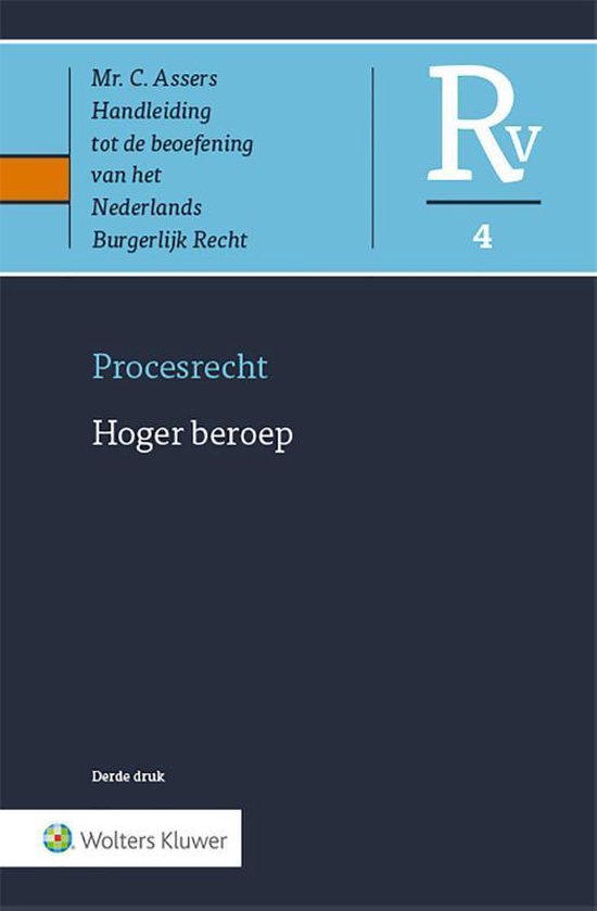 Asser-serie  -  Procesrecht 4 Hoger Beroep - Wolters Kluwer Nederland B.V.