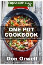 One Pot Cookbook: 80+ One Pot Meals, Dump Dinners Recipes, Quick & Easy Cooking Recipes, Antioxidants & Phytochemicals