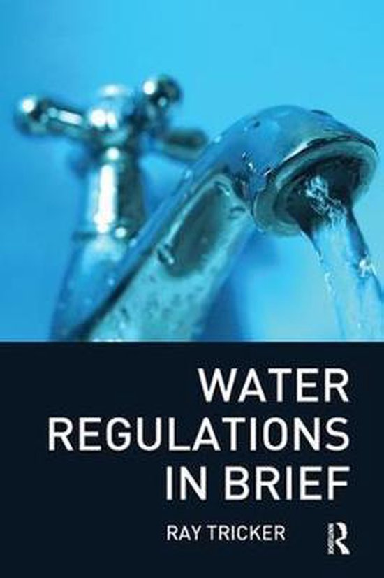 Water Regulations In Brief, Ray Tricker 9781138408661 Boeken