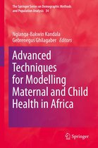 The Springer Series on Demographic Methods and Population Analysis 34 - Advanced Techniques for Modelling Maternal and Child Health in Africa