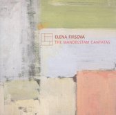Elena Firsova: The Mandelstam Cantatas