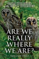 Are We Really Where We Are?