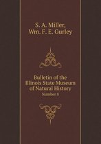 Bulletin of the Illinois State Museum of Natural History Number 8