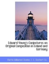 Edward Young's Conjectures on Original Composition in Enland and Germany