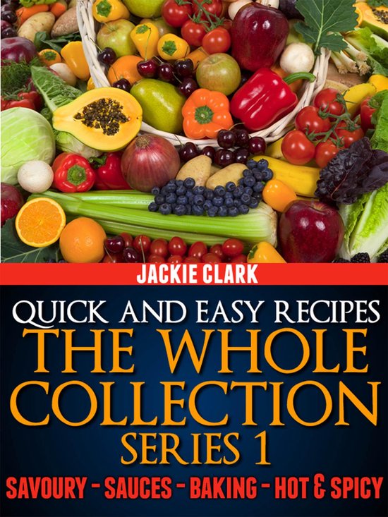 Quick and Easy Recipes 5 - Quick and Easy Recipes: The Whole ... - cover