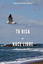 Tu Risa Me Hace Libre