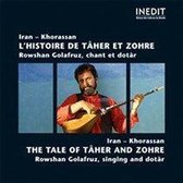 Iran - Khorassan: The Tale of Tâher and Zohre