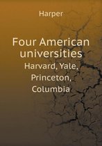 Four American universities Harvard, Yale, Princeton, Columbia