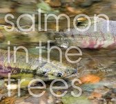 Salmon in the Trees