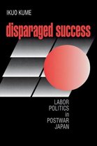 Cornell Studies in Political Economy- Disparaged Success