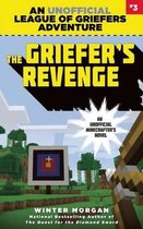 The Griefer's Revenge: An Unofficial League of Griefers Adventure, #3volume 3