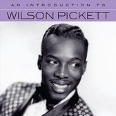 Pickett, Wilson - An Introduction To