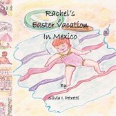 Rachel's Easter Vacation in Mexico
