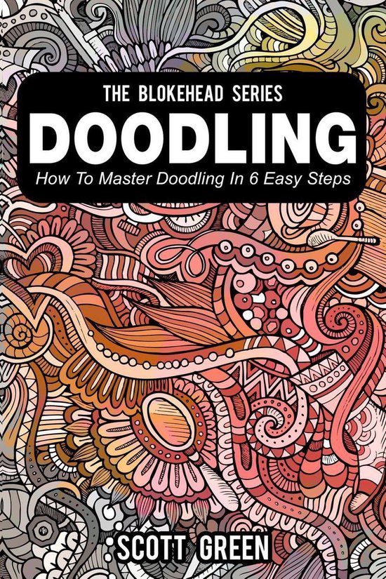 The Blokehead Success Series - Doodling : How To Master Dood ... - cover