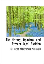 The History, Opinions, and Present Legal Position