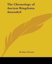 The Chronology Of Ancient Kingdoms Amended