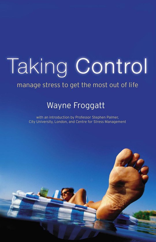 Taking Control: Manage Stress To Get The Most Out Of Life - cover