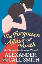 The Forgotten Affairs of Youth: An Isabel Dalhousie Novel