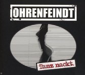 Ohrenfeindt - Tanz Nackt (CD)