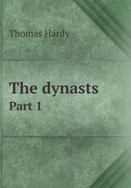 The dynasts Part 1
