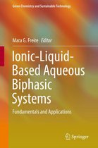 Green Chemistry and Sustainable Technology - Ionic-Liquid-Based Aqueous Biphasic Systems