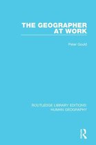 Routledge Library Editions: Human Geography - The Geographer at Work