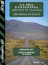 Versante Est - La mia Patagonia - Appunti di viaggio