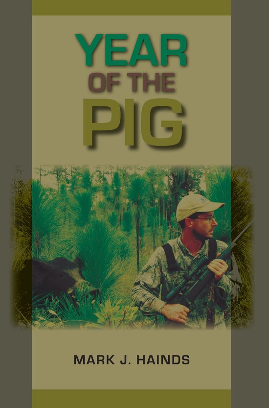 Year of the Pig (ebook), Mark J. Hainds 9780817385637 Boeken bol