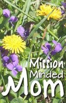 Mission Minded Mom