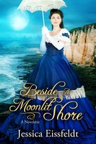 The Love By Moonlight Series of Sweet Historical Romance 2 - Beside A Moonlit Shore