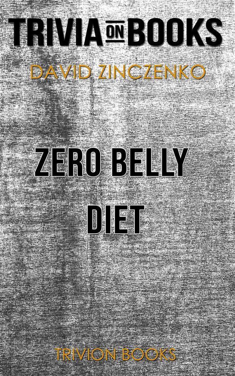 Zero Belly Diet by David Zinczenko (Trivia-On-Books)