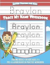 Braylon Letter Tracing for Kids Trace My Name Workbook