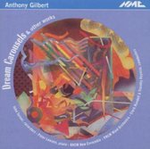 Gilbert: Dream Carousels etc / Rundell, Reynish, RNCM New Ensemble et al