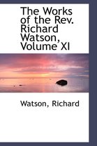 The Works of the REV. Richard Watson, Volume XI