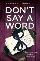 Don't Say a Word A twisting thriller full of family secrets that need to be told