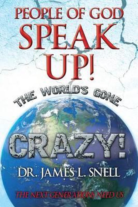 People of God Speak Up! the World's Gone Crazy! the Next Gen ... - cover