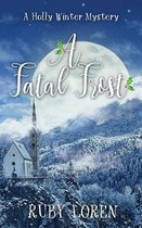 Holly Winter Cozy Mystery Series 2 - A Fatal Frost